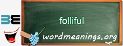 WordMeaning blackboard for folliful